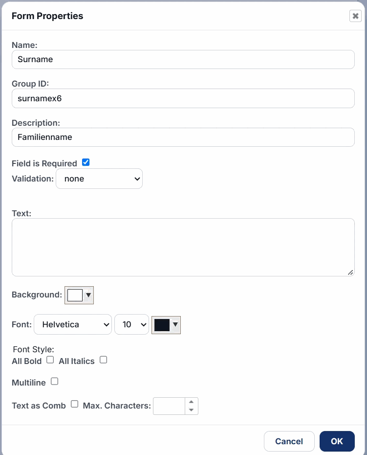 Form Properties dialog with name, group ID, description, required, validation, text, background, font and comb settings